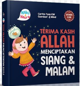 Nabil dan Naura : terima kasih Allah menciptakan siang & malam