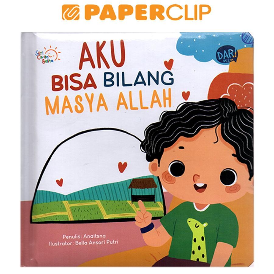 Seri Cerita Balita : Aku Bisa Bilang Masya Allah