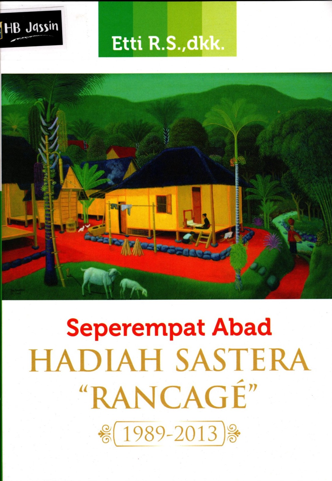 Seperempat abad hadiah sastra "Rancage" : 1989-2013