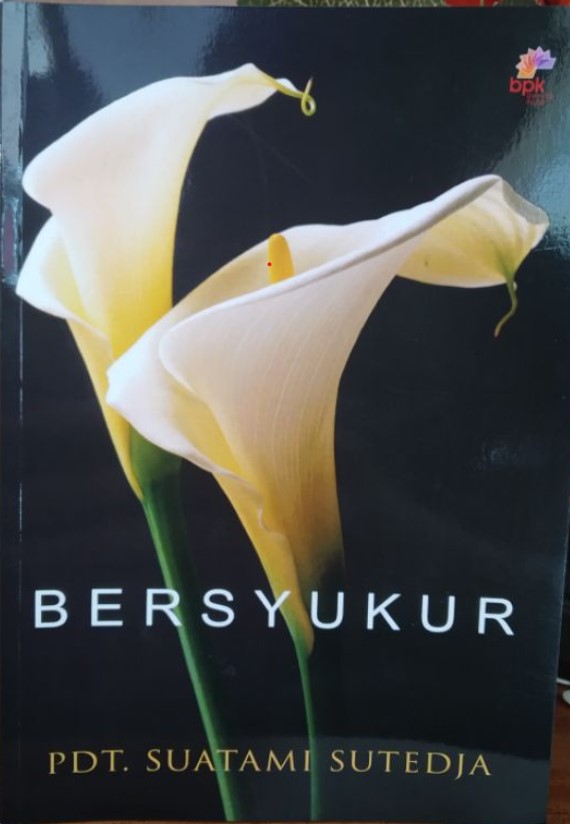 Bersyukur / Suatami Sutedja ; Editor, Stephen Suleeman