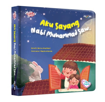 Halo balita : aku sayang Nabi Muhammad Saw.