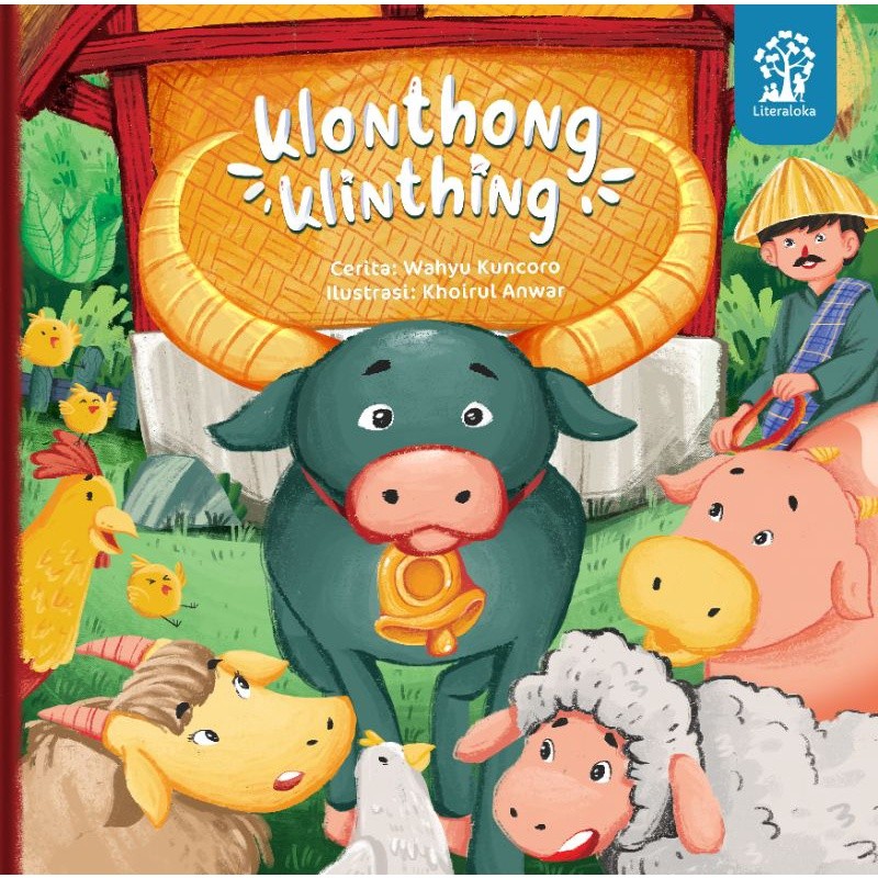 Klonthong klinthing / Wahyu Kuncoro; ilustrator, Khoirul Anwar; editor, Kartika