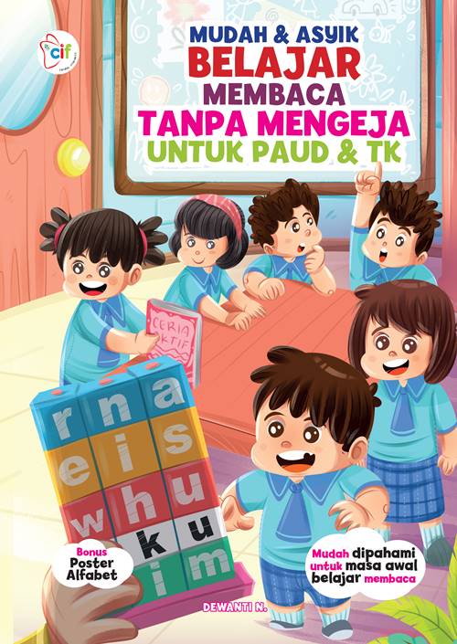 Mudah & Asyik Belajar Membaca Tanpa Mengeja Untuk Paud & Tk
