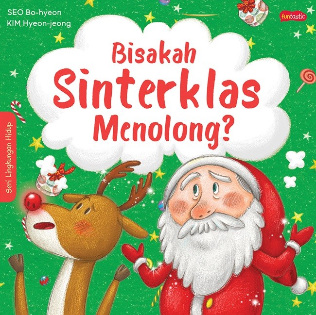 Bisakah Sinterklas menolong? / Seo Bo-hyeon ; ilustrator, Kim Hyeon-jeong ; alih bahasa, Fiore Maheswari Danitta, Vina Marlia ; penyunting, Anjar Dewanti