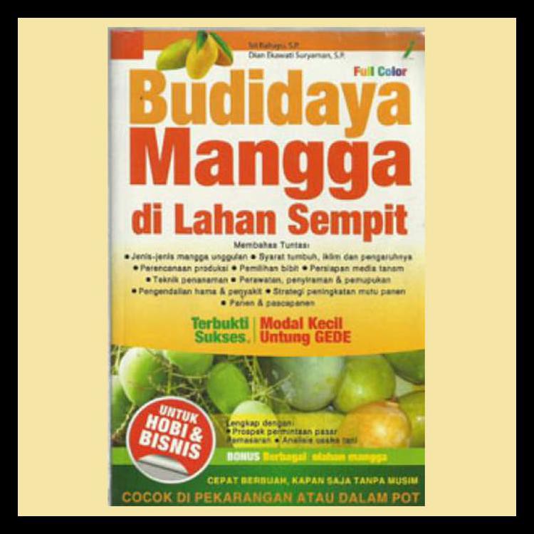 Budidaya mangga di lahan sempit / Sri Rahayu, Dian Ekawati Suryaman