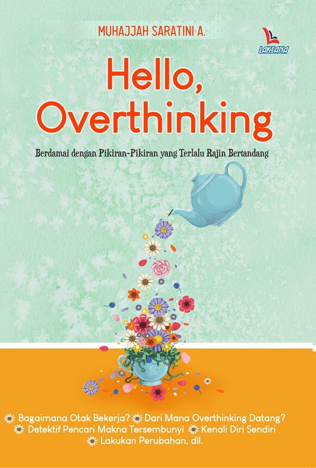 Hello, overthinking : Berdamai dengan pikiran-pikiran yang terlalu rajin bertanding