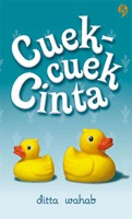 Cuek - cuek cinta / Ditta Wahab ; penyunting, Alit Tisna Palupi