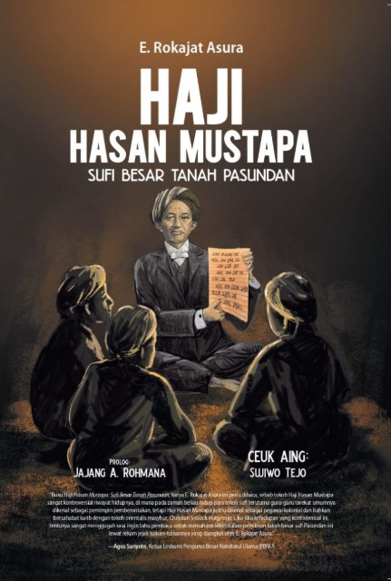 Haji Hasan Mustapa : sufi besar tanah Pasundan
