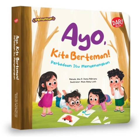 Ayo, kita berteman! : perbedaan itu menyenangkan