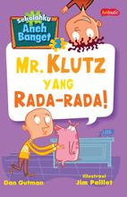 Sekolahku aneh banget 2 : Mr. Klutz yang rada-rada