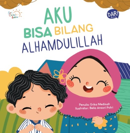 Seri cerita balita : aku bisa bilang alhamdulillah