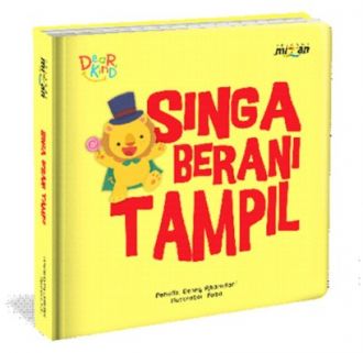 Seri dear kind : singa berani tampil