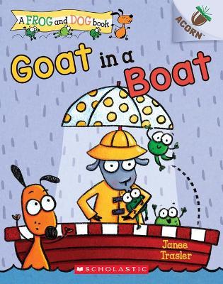A frog and dog book : goat in a boat