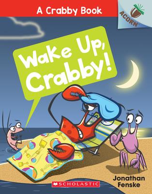 A crabby book : wake up, crabby! #3