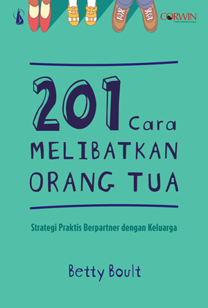 201 cara melibatkan orang tua :  strategi praktis berpartner dengan keluarga / Betty Boult