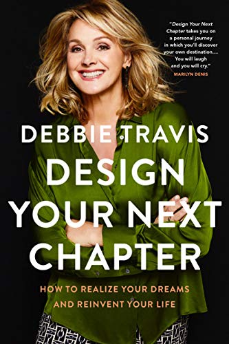 Design your next chapter : how to realize your dreams and reinvent your life