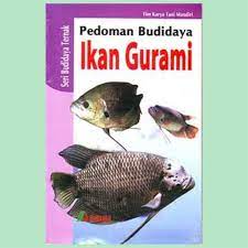 Pedoman Budidaya Beternak Ikan Gurami : Seri Budidaya Ternak