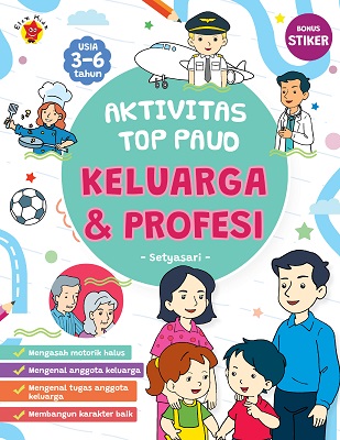Aktivitas top PAUD :  keluarga & profesi / Setyasari