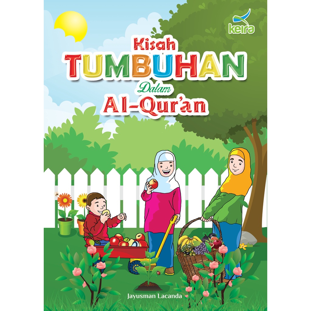 Kisah Tumbuhan dalam Al Qur'an / Jayusman Lacanda