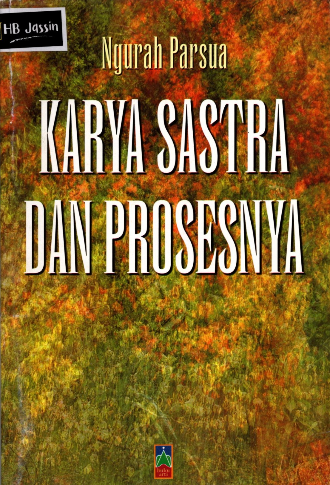 Karya sastra dan prosesnya