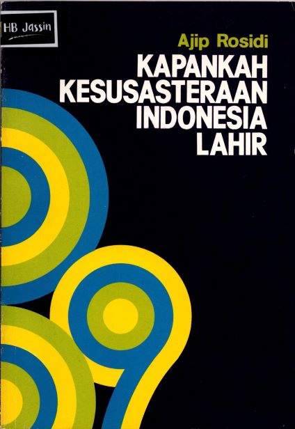 kapankah kesusasteraan Indonesia lahir : beserta serpihan karangan lainnya