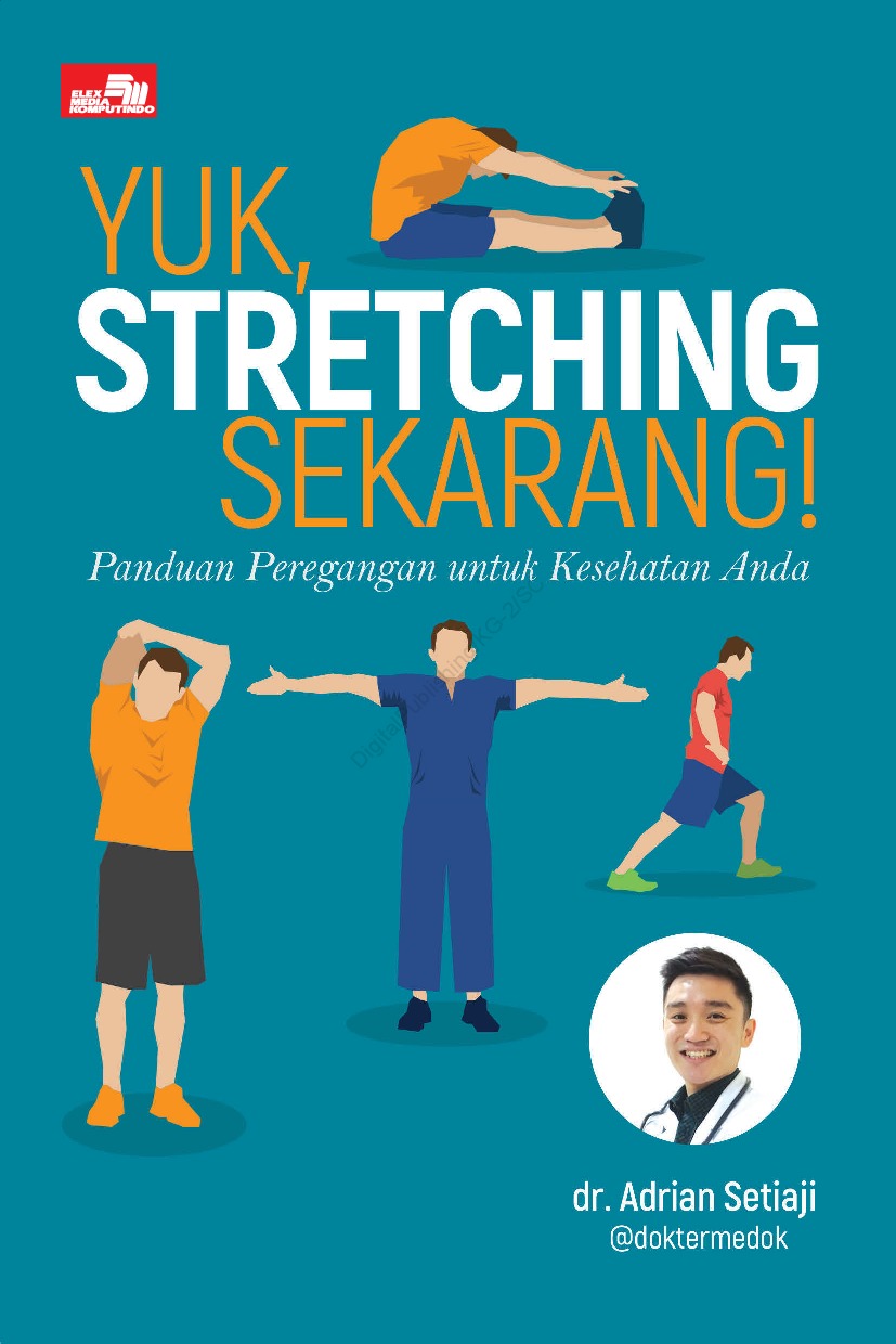 Yuk, stretching sekarang! : panduan peregangan untuk kesehatan anda