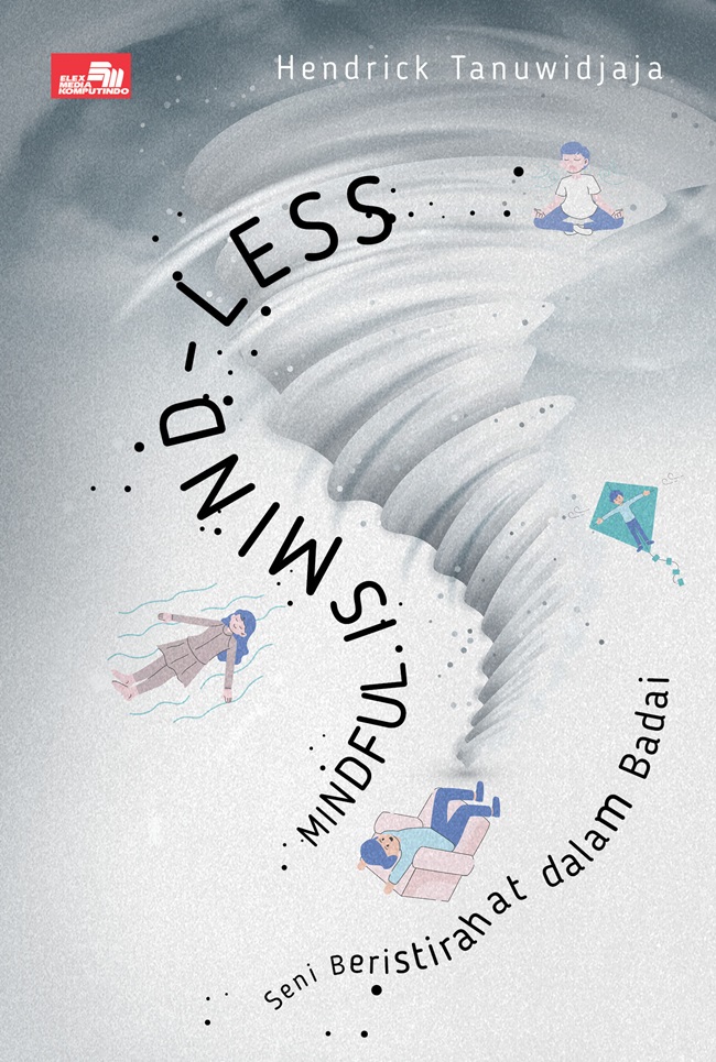 Mindful is mind-less : seni beristirahat dalam badai