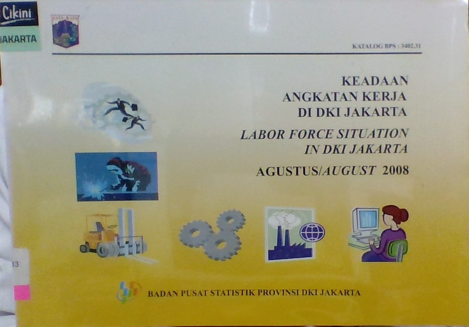 Keadaan angkatan kerja di DKI Jakarta Agustus 2008 = labor force situation in DKI Jakarta August 2008