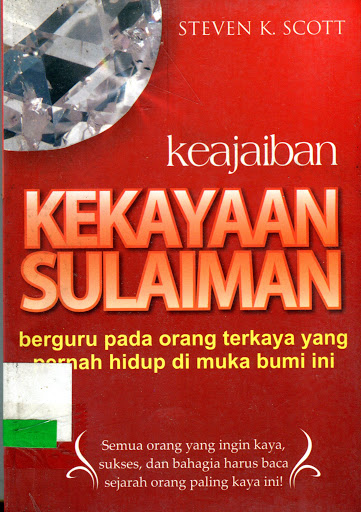 Keajaiban kekayaan Sulaiman : berguru pada orang terkaya yang pernah hidup di muka bumi