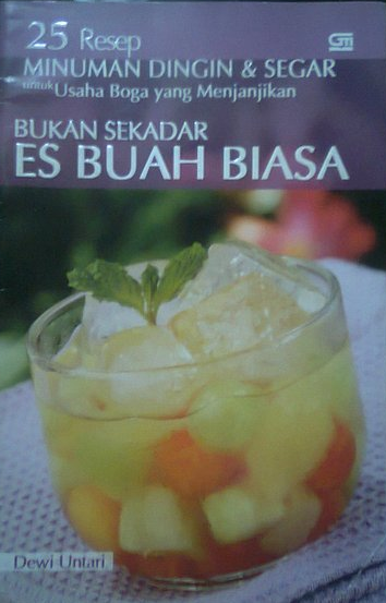 25 Resep Minuman dingin & segar : untuk usaha Boga yang Menjajikan ...