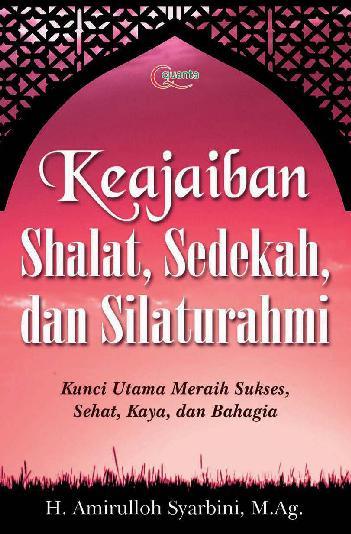 Keajaiban shalat , sedekah, dan silaturahmi