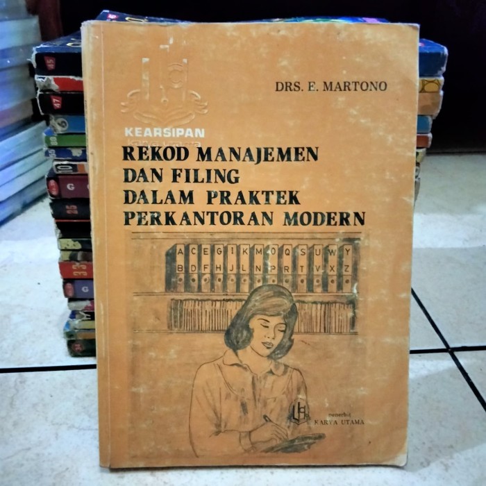 Kearsipan Rekod Manajemen dan Filing dalam praktek Perkantoran Modern