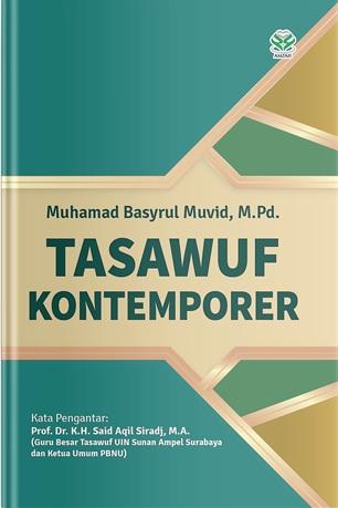 Tasawuf Kontemporer / Muhamad Basyrul Muvid ; editor, Mudiyati