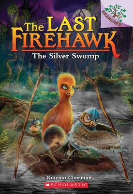 The last firehawk #8 : the silver swamp