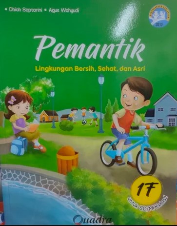 Pemantik 1F : lingkungan bersih, sehat dan asri untuk SD/MI Kelas I