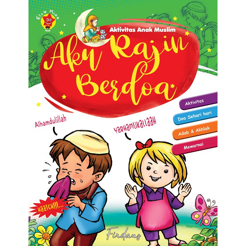 Aktivitas anak muslim :  aku rajin berdoa / Firdaus