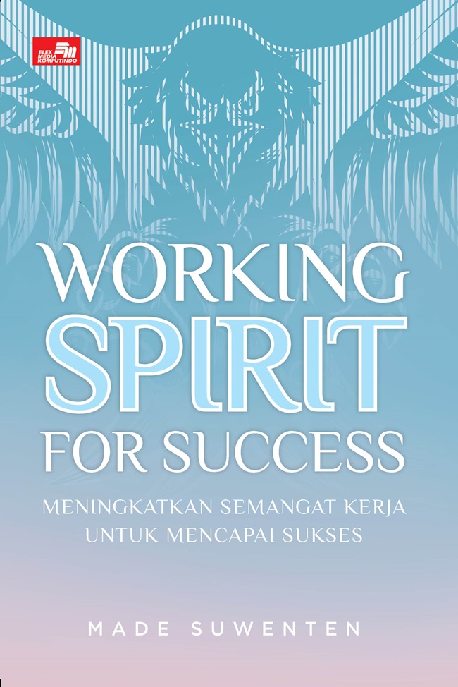 Working spirit for success / Made Suwenten