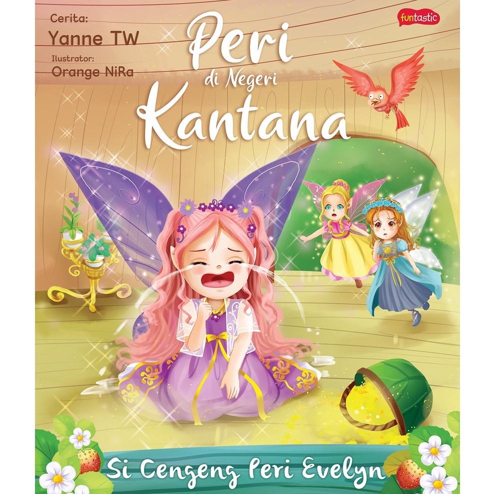 Peri di negeri Kantanan : Si cengeng Peri Evelyn