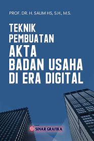 Teknik pembuatan akta dan badan usaha di era digital