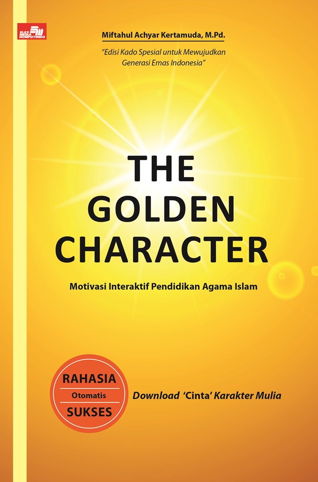The golden character : motivasi interaktif pendidikan agama islam