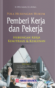 Pola hubungan hukum pemberi kerja dan pekerja : hubungan kerja kemitraan dan keagenan