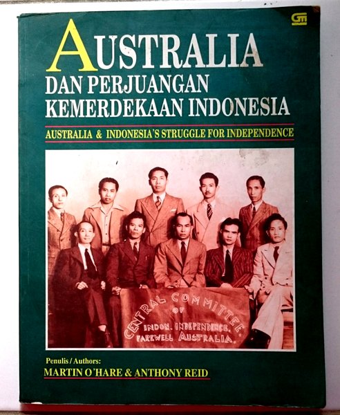 Australia dan perjuangan kemerdekaan Indonesia / Martin O'Hare, Anthony Reid