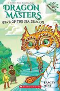 Dragon masters : wave of the sea dragon