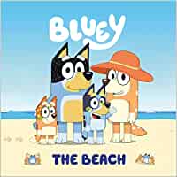 Bluey :  the beach / Penguin Young Readers Licenses