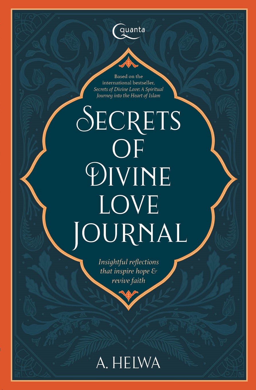 Secrets of divine love journal / A. Helwa ; editor, Heydieh S. dkk