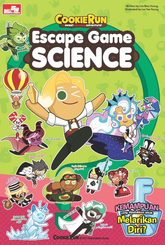 Cookie run sweet escape adventure! : escape game science / Lim Woo Young ; ilustrastor, Lee Tae Young ; penerjemah, Dian Susanti ; editor, Dina ; desain sampul Aji Y.