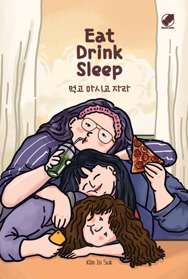 Eat, drink, sleep