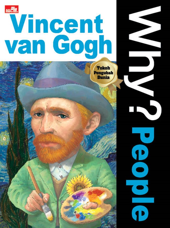 Why? people : Vincent van Gogh