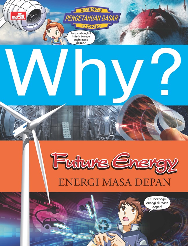 Why? future energy : energi masa depan