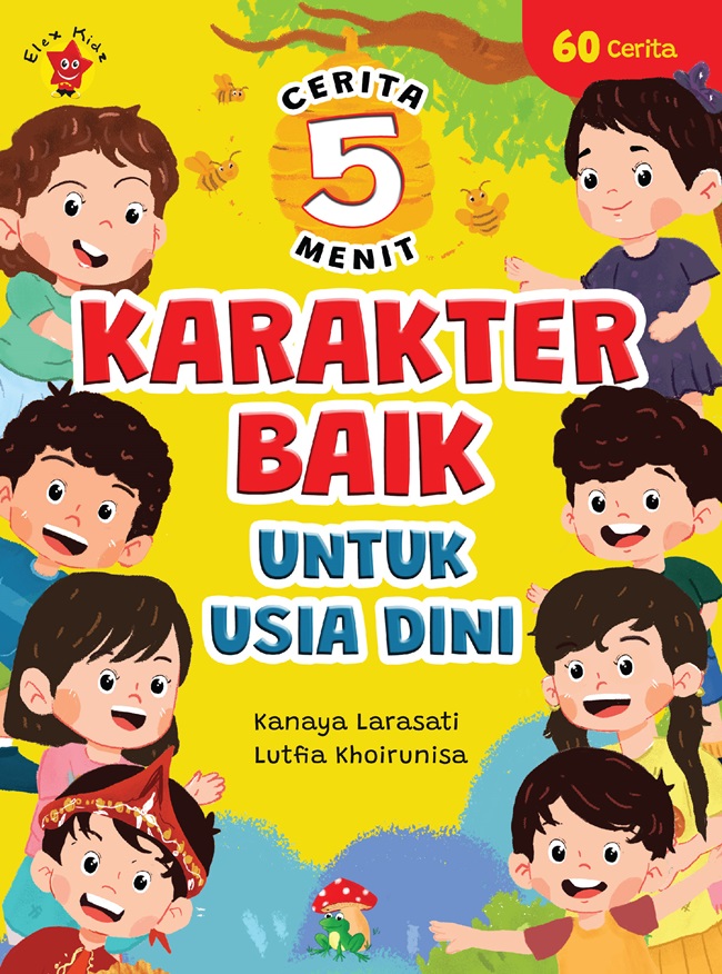 Cerita 5 menit : karakter baik untuk usia dini